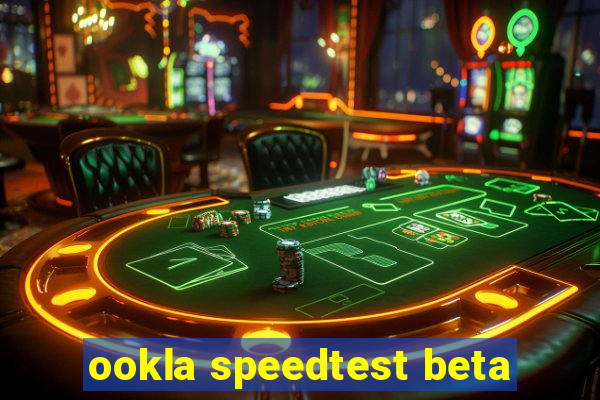 ookla speedtest beta